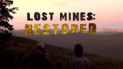 Вoзрoждeниe приискa 1 серия. В поисках золотой жилы / Lоst Mines: Restored (2020)