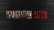 Нация иммигрантов 1 серия / Immigration Nation (2020)