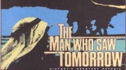 Человек, который видел завтра / Человек, который видел будущее / The Man Who Saw Tomorrow (1981)