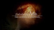 Ада Лавлейс: первая леди программирования / Calculating Ada: The Countess of Computing (2015)