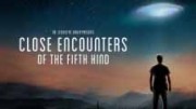 НЛО: Близкие контакты пятой степени / Close Encounters of the Fifth Kind (2020)