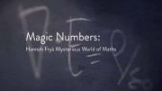 Волшебные числа: таинственный мир математики с Ханной Фрай 1 серия. Числа как Бог / Magic Numbers: Hannah Fry's Mysterious World of Maths (2018)