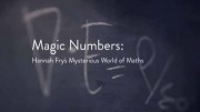 Волшебные числа: таинственный мир математики с Ханной Фрай 2 серия. Широкие горизонты / Magic Numbers: Hannah Fry's Mysterious World of Maths (2018)