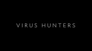 Охотники за вирусами / Virus Hunters (2020)