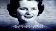 Молодая Маргарет: Жизнь и любовь в письмах / Young Margaret: Life, Love & Letters (2013)