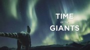 Время великанов / Time of the Giants (2020)