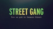 Уличная Банда: Как у нас получилась "Улица Сезам" / Street Gang: How We Got to Sesame Street (2021)