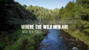 Дикие люди. Новая Зеландия / Where the Wild Men Are with Ben Fogle (2020)
