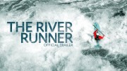 Скотт Линдгрен: покорить поток / The River Runner (2021)