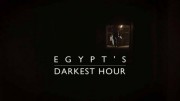 Мрачная страница истории древнего Египта 2 серия / Egypt's Darkest Hour (2019)