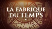 Фабрика времени / La fabrique du temps / The Time Factory (2021)