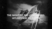 Ночь длинных ножей: приход Гитлера к власти 2 серия / The Night of the Long Knives: Hitler’s Rise to Power (2020)