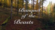Пир тварей. Круговорот жизни / Banquet of the Beasts - The Cycle of Life (2021)