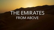 Арабские Эмираты с высоты птичьего полёта / The Emirates from Above (2021)