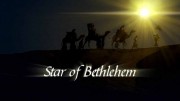 Вифлеемская звезда (Под покровом легенд) / The Star of Bethlehem. Behind the Myth (2008)