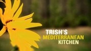 Кухня французского Средиземноморья (1-6 выпуски из 6) / Trish's Mediterranean Kitchen (2009)