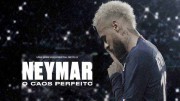 Неймар: Идеальный Хаос (1-3 серии из 3) / Neymar: The Perfect Chaos (2022)