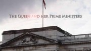 Королева и ее премьер-министры / The Queen and Her Prime Ministers (2022)