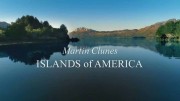 Острова Америки с Мартином Клунсом 1 серия / Martin Clunes - Islands of America (2019)