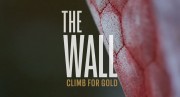Стена: Путь к золоту / Скалодром: вперёд за золотом / The Wall: Climb for Gold (2022)
