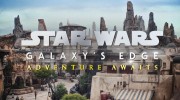 Путешествие на край галактики / Galaxy's Edge: Adventure Awaits (2019)