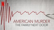 Американское убийство: Семья по соседству / American Murder: The Family Next Door (2020)