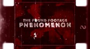 Феномен найденных пленок / The Found Footage Phenomenon (2021)