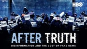 После правды: Дезинформация и цена фейк-ньюс / After Truth: Disinformation and the Cost of Fake News (2020)