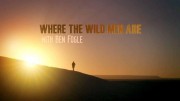 Есть на свете тихий уголок. Марокко / Where the Wild Men Are with Ben Fogle (2019)
