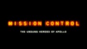 Центр управления: Неизвестные герои Аполлона / Mission Control: The Unsung Heroes of Apollo (2017)