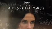 Пи Джей Харви: A Dog Called Money / A Dog Called Money (2019)