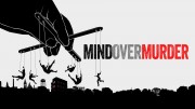 Разум превыше убийства (все серии) / Mind Over Murder (2022)
