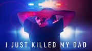 Я просто убил своего отца (1-3 серии из 3) / I Just Killed My Dad (2022)