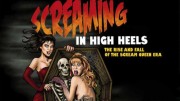 Крики на шпильках: Взлёт и падение Королев крика / Screaming in High Heels (2011)