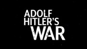 Война Адольфа Гитлера 2 серия / Adolf Hitler's War (2020)