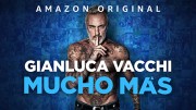 Джанлука Вакки: Гораздо больше / Gianluca Vacchi: Mucho Más (2022)