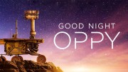 Спокойной ночи, Оппи / Good Night Oppy (2022)