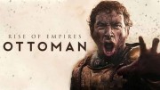 Восход Османской империи 2 сезон (все серии) / Rise of Empires: Ottoman (2022)