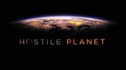 Враждебная планета (все серии) / Hostile Planet (2019)