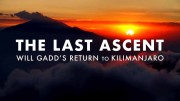 Последнее восхождение / The Last Ascent: Will Gadd's return to Kilimanjaro (2020)