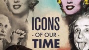 Иконы нашего времени (все серии) / Icons of Our Time (2013)