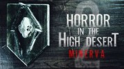 Ужас в Высокой пустыне 2: История Минервы / Horror in the High Desert 2: Minerva (2023)