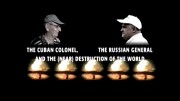 Кубинский полковник, русский генерал и несостоявшаяся катастрофа (2007)