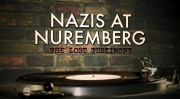 Нацисты в Нюрнберге: Утраченные свидетельства / Nazis at Nuremberg: The Lost Testimony (2022)