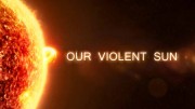 Наше яростное Солнце / Our Violent Sun (2017)