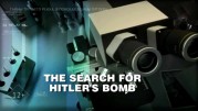 Тайны Третьего рейха. В поисках бомбы Гитлера / Die Suche nach Hitlers Atombombe (2015)