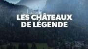 Легендарные замки (2 серии из 2) / Les châteaux de légende (2021)