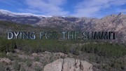 Жизнь ради вершины / Dying for the Summit (2016)